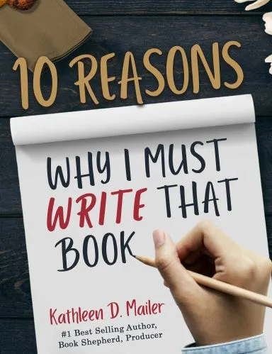 10 Reasons Why I Must Write That Book!